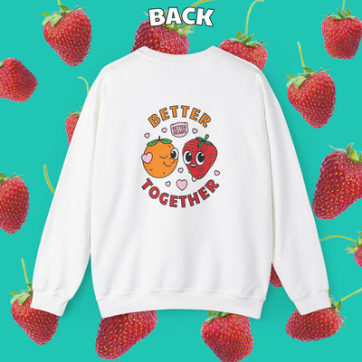 Better Together Sweatshirt - Limited Edition Valentines Day