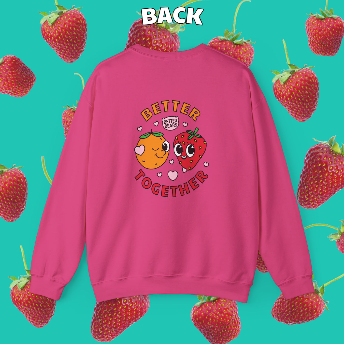 Better Together Sweatshirt - Limited Edition Valentines Day